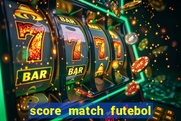 score match futebol pvp dinheiro infinito